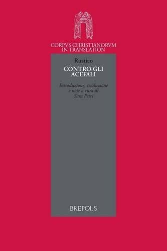 Rustico, Contro Gli Acefali