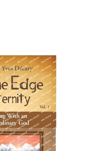 At the Edge of Eternity: Walking With an Extraordinary God