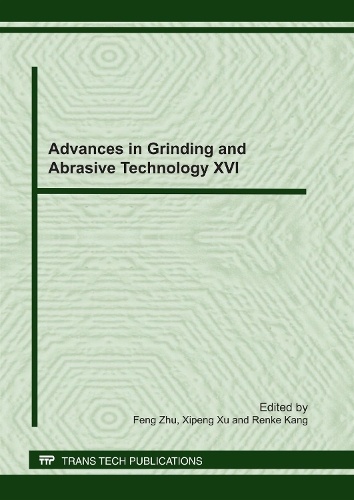 Advances in Grinding and Abrasive Technology XVI: (Volume 487 Key Engineering Materials)