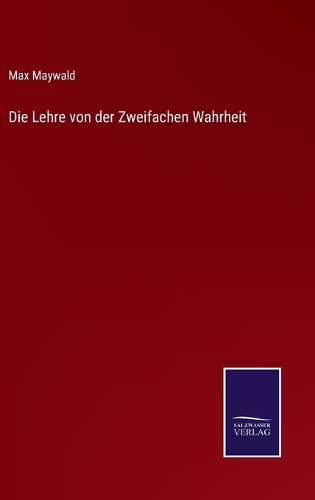 Die Lehre von der Zweifachen Wahrheit