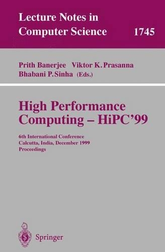 High Performance Computing - HiPC'99: 6th International Conference, Calcutta, India, December 17-20, 1999 Proceedings(1745 Lecture Notes in Computer Science)