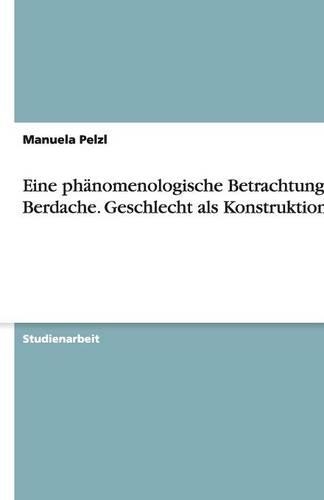 Eine phänomenologische Betrachtung der Berdache. Geschlecht als Konstruktion