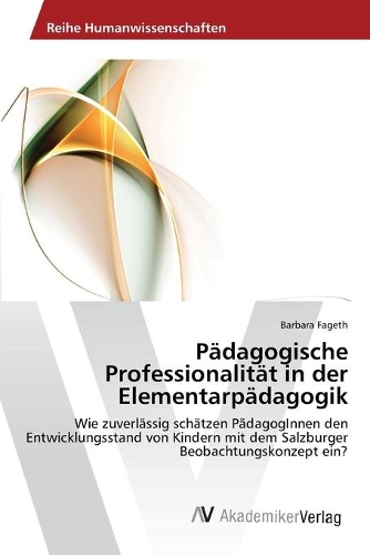 Pädagogische Professionalität in der Elementarpädagogik