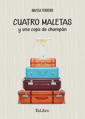 Cuatro maletas y una copa de champán