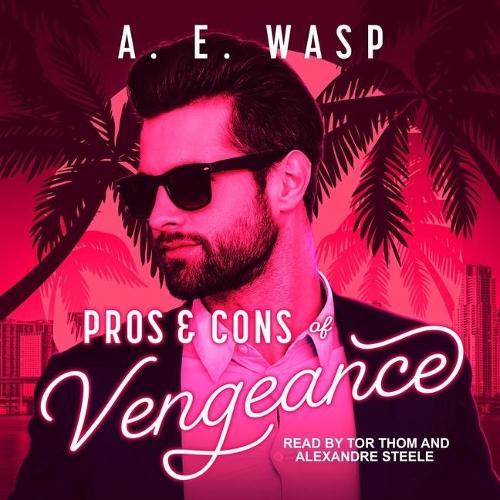 Pros & Cons of Vengeance: (Pros & Cons Series Lib/E)