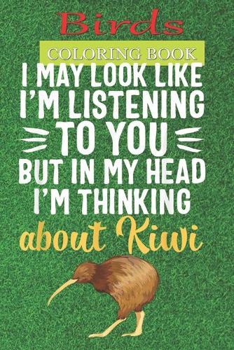 Birds Coloring Book: Animal New Zealand Kiwis Birdwatching A Bird Lovers Coloring Book with many Bird Designs (Bird Coloring Books For Kids, Adult)