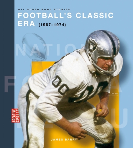 Football's Classic Era (1967-1974)