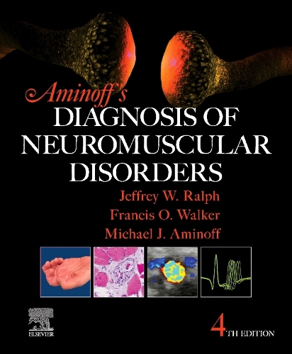 Aminoff's Diagnosis of Neuromuscular Disorders - E-Book