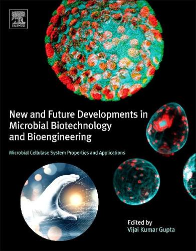 New and Future Developments in Microbial Biotechnology and Bioengineering