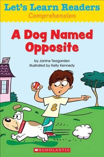 A Dog Named Opposite: (Let's Learn Readers: Comprehension)