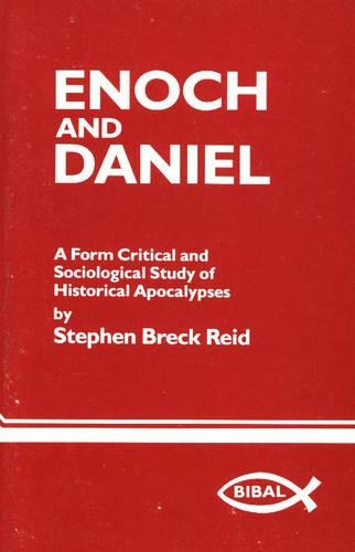 Enoch & Daniel: A Form Critical & Sociological Study of Historical Apocalypses