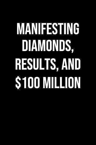 Manifesting Diamonds Results And 100 Million