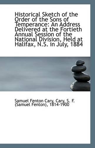 Historical Sketch of the Order of the Sons of Temperance