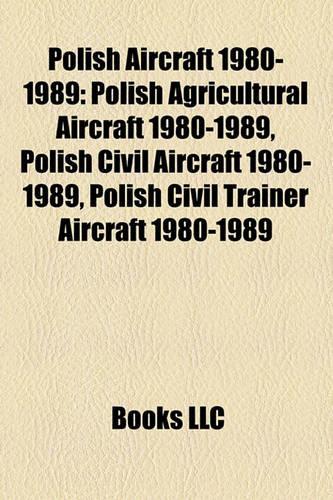Polish Aircraft 1980-1989