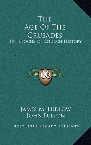 The Age Of The Crusades