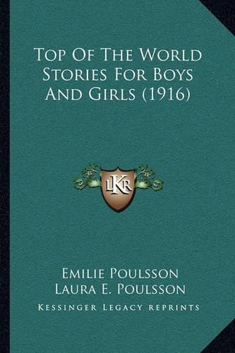 Top Of The World Stories For Boys And Girls (1916): (English)