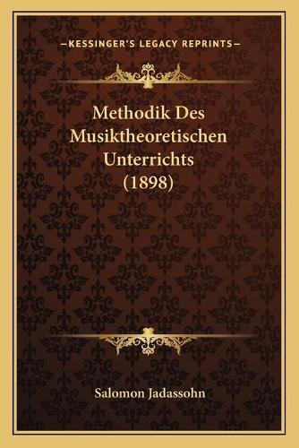 Methodik Des Musiktheoretischen Unterrichts (1898)