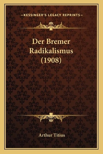 Der Bremer Radikalismus (1908)
