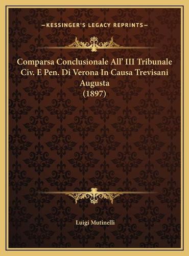 Comparsa Conclusionale All' III Tribunale Civ. E Pen. Di Verona In Causa Trevisani Augusta (1897)