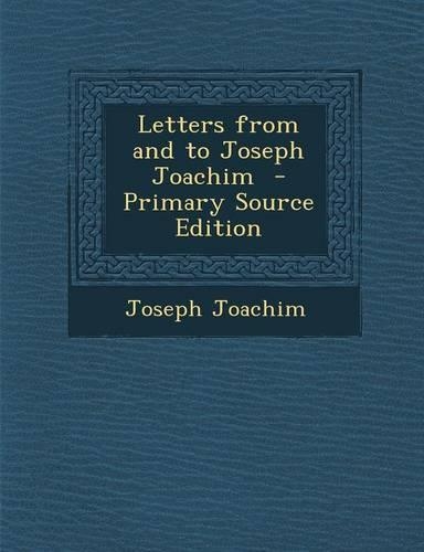 Letters from and to Joseph Joachim