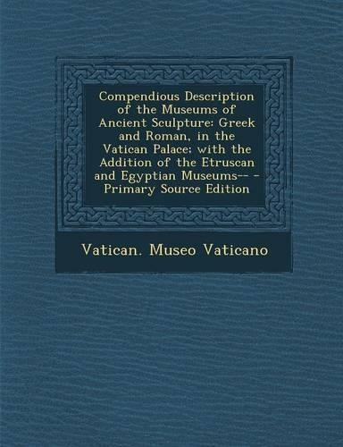 Compendious Description of the Museums of Ancient Sculpture