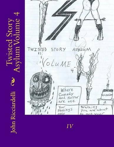 Twisted Story Asylum Volume 4: (Twisted Story Asylum)