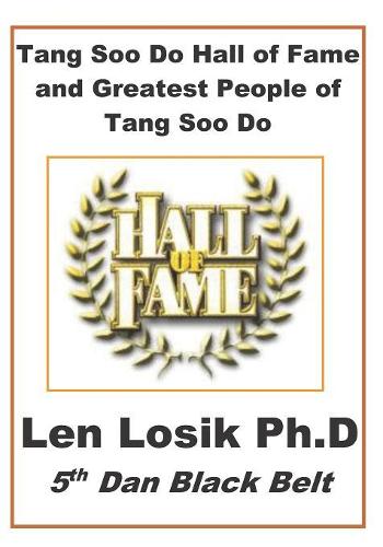 Tang Soo Do Hall of Fame and Greatest People in Tang Soo Do