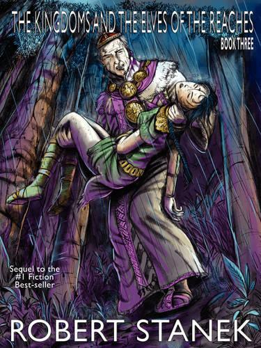 The Kingdoms and the Elves of the Reaches III (Keeper Martin's Tales, Book 3, Special Illustrated Edition): (English)
