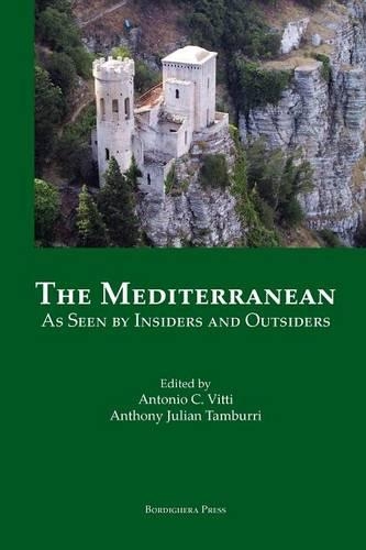 The Mediterranean As Seen by Insiders and Outsiders: (Italian)