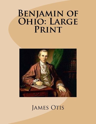 Benjamin of Ohio: Large Print