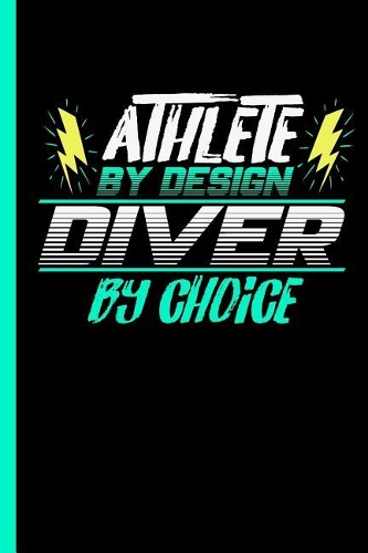 Athlete By Design Diver By Choice