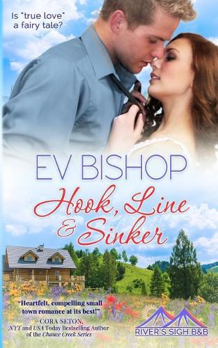 Hook, Line & Sinker: (4 River's Sigh B & B)