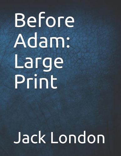 Before Adam: Large Print