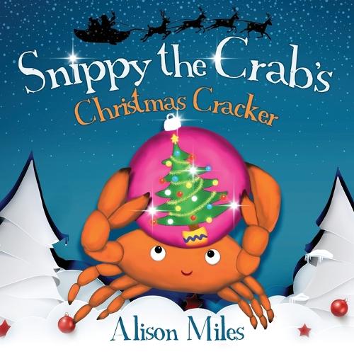 Snippy the Crab's Christmas Cracker: (7 Snippy the Crab Adventure)