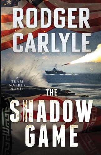 The Shadow Game: (A Team Walker Book 2)(2 Team Walker)