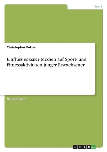Einfluss sozialer Medien auf Sport- und Fitnessaktivitäten junger Erwachsener