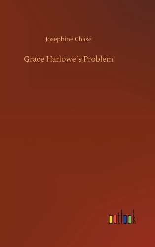 Grace Harlowe´s Problem