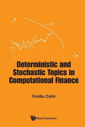 Deterministic And Stochastic Topics In Computational Finance