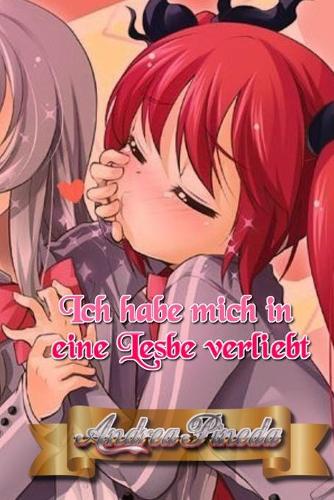 Ich habe mich in eine Lesbe verliebt