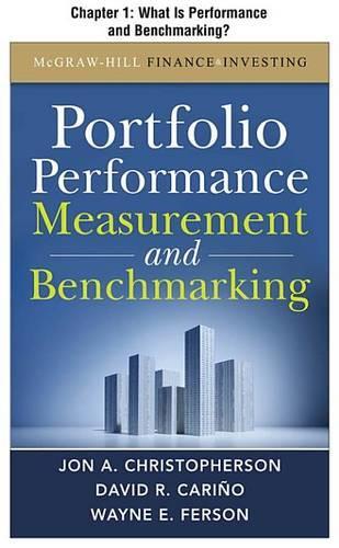 Portfolio Performance Measurement and Benchmarking, Chapter 1 - What Is Performance and Benchmarking?