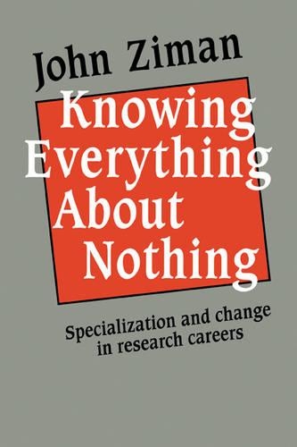Knowing Everything about Nothing: Specialization and Change in Research Careers(English)