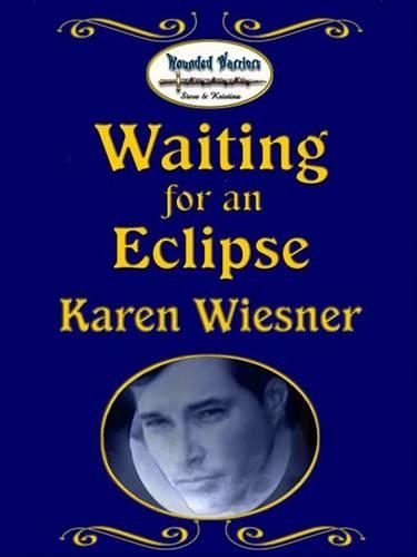 Waiting for an Eclipse, Book 2 of the Wounded Warriors Series