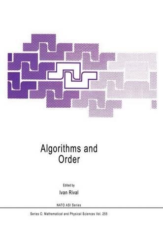 Algorithms and Order: (255 NATO Science Series C)