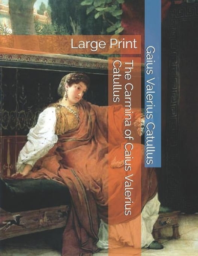 The Carmina of Caius Valerius Catullus