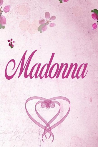 Madonna: Personalized Name Notebook/Journal Gift For Women & Girls 100 Pages (Pink Floral Design) for School, Writing Poetry, Diary to Write in, Gratitude Wr