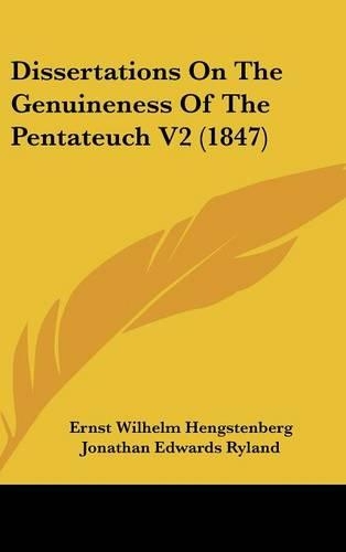 Dissertations On The Genuineness Of The Pentateuch V2 (1847)