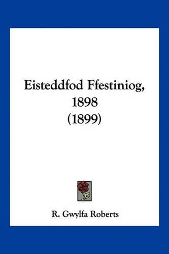 Eisteddfod Ffestiniog, 1898 (1899): (Spanish)