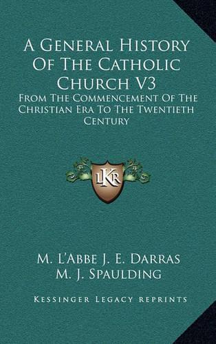 A General History of the Catholic Church V3