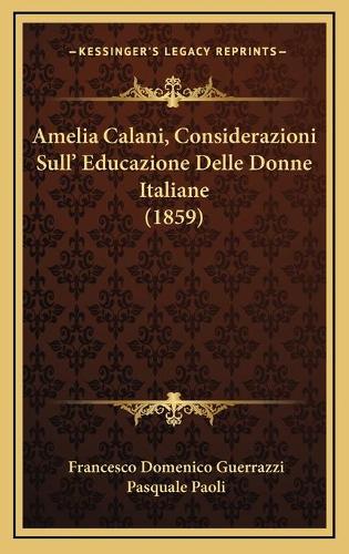 Amelia Calani, Considerazioni Sull' Educazione Delle Donne Italiane (1859)
