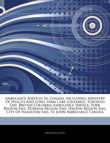 Articles on Ambulance Services in Canada, Including